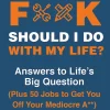 What the F*@# should I do with my Life