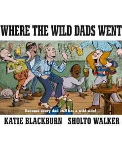 Where the Wild Dads Went